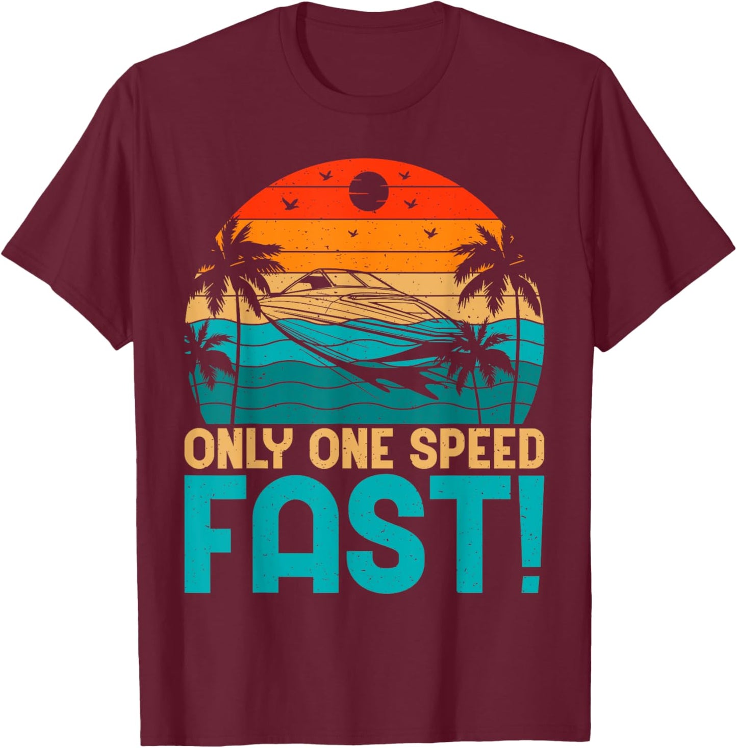 Only One Speed Fast Boat T-Shirt - T-Shirt | Maroon