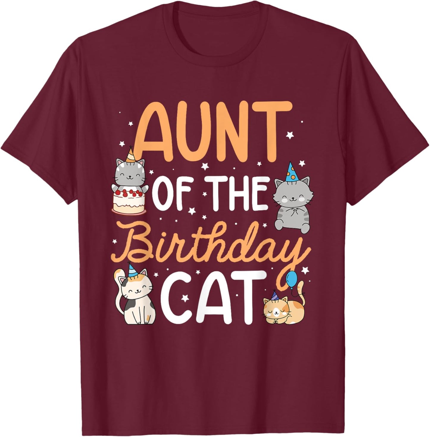 Aunt Of The Birthday Cat Birthday Party Kitten Cat T-Shirt - T-Shirt | Maroon