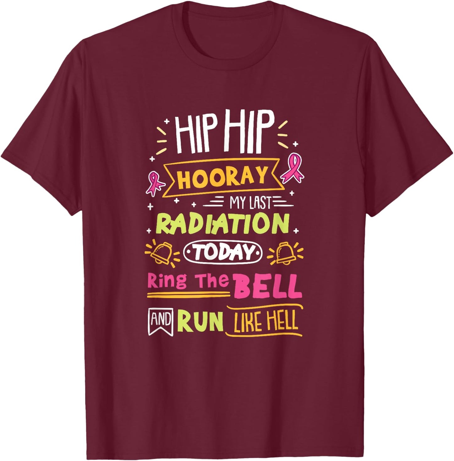Last Radiation Today Ring The Bell Cancer Warrior T-Shirt - T-Shirt | Maroon