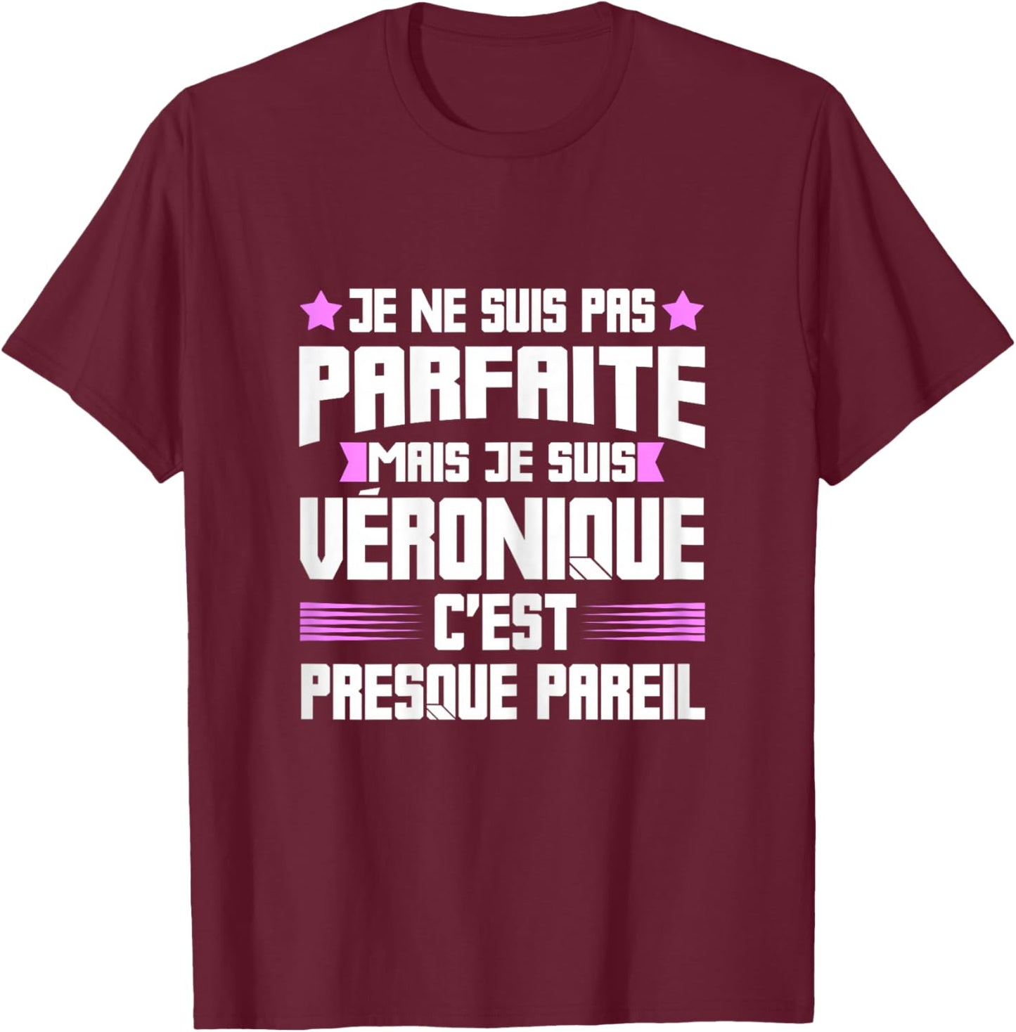 Véronique Parfait | Quote Funny Humor Mom First Name , Black, Female X-Small T-Shirt - T-Shirt | Maroon