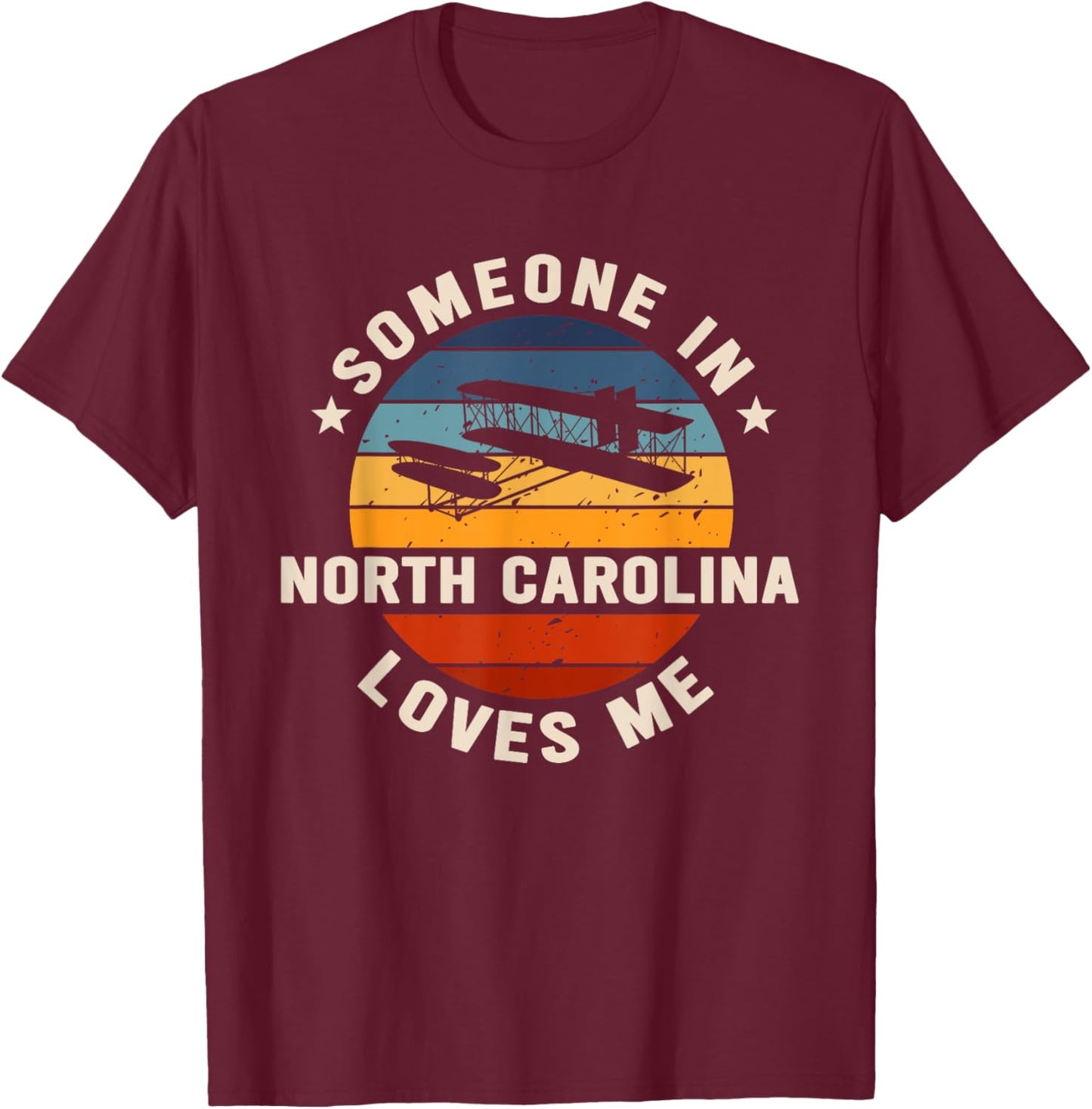 Someone In North Carolina Loves Me T-Shirt - T-Shirt | Maroon