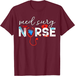 Med Surg Nurse Medical Supplies Medical Surgical Nursing T-Shirt - T-Shirt | Maroon