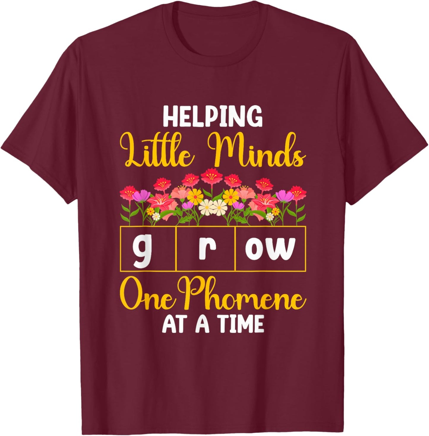 Science of Reading Helping Little Minds Grow Phonics T-Shirt - T-Shirt | Maroon