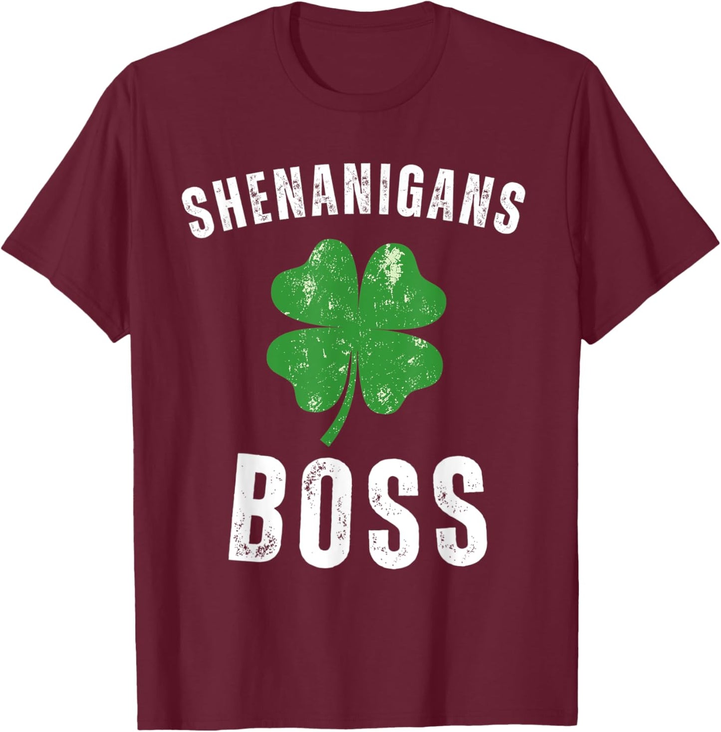 Shenanigans Boss Funny St Patricks Day Shamrock T-Shirt - T-Shirt | Maroon
