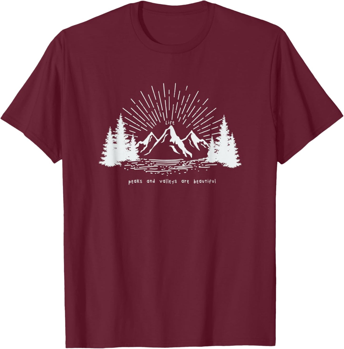 Life Peaks and Valleys Are Beautiful - Enjoy the Ride T-Shirt - T-Shirt | Maroon