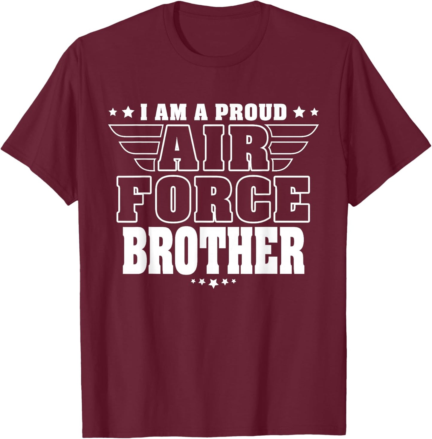 Proud Air Force Brother Patriotic Pride Military Sibling T-Shirt - T-Shirt | Maroon