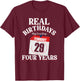 Real Birthday Come Every Four Years | Leapling Leap Year T-Shirt - T-Shirt | Maroon