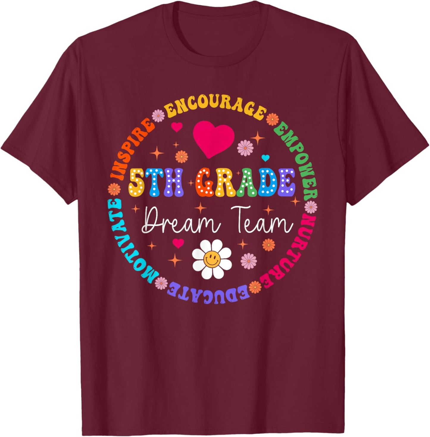 5th Grade Dream Team Fifth Grade Teacher Back To School Women Girls Kids T-Shirt - T-Shirt | Maroon