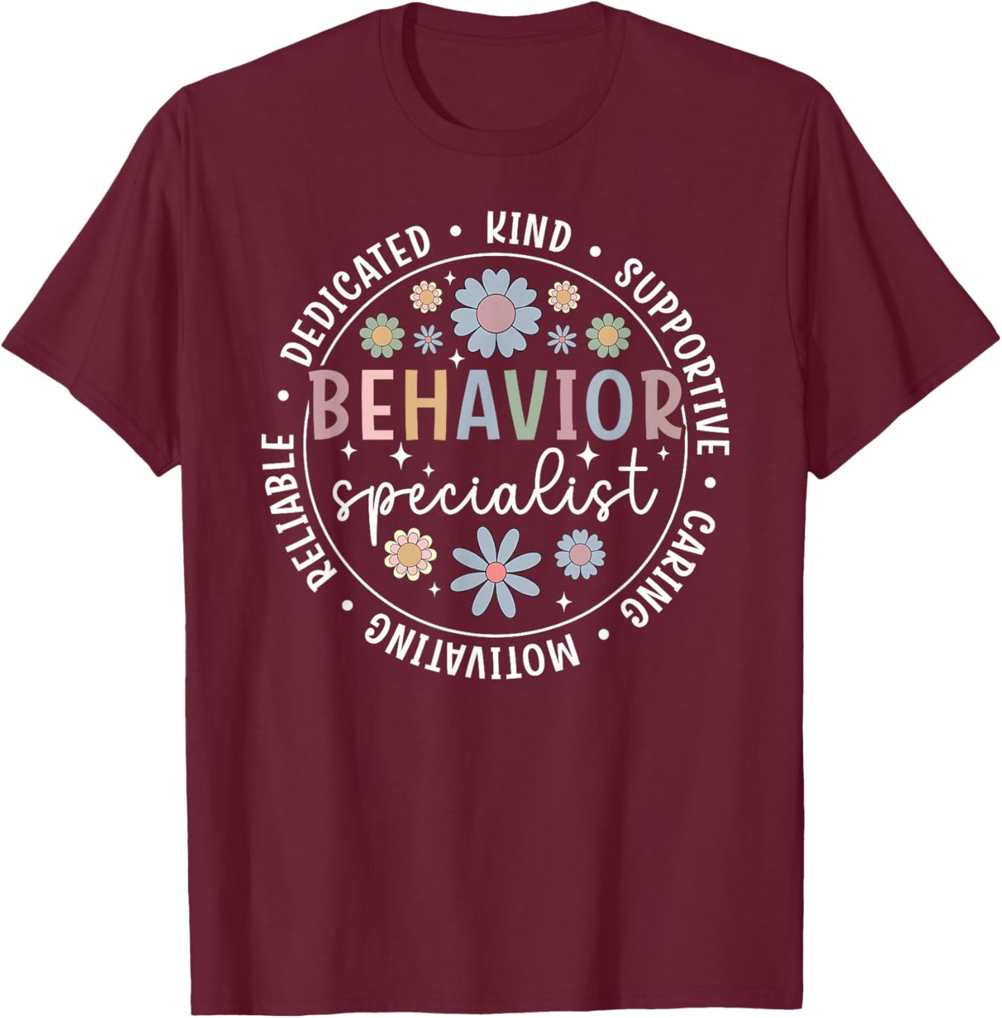 Behavior Specialist Appreciation Circle Behavior Specialists T-Shirt - T-Shirt | Maroon