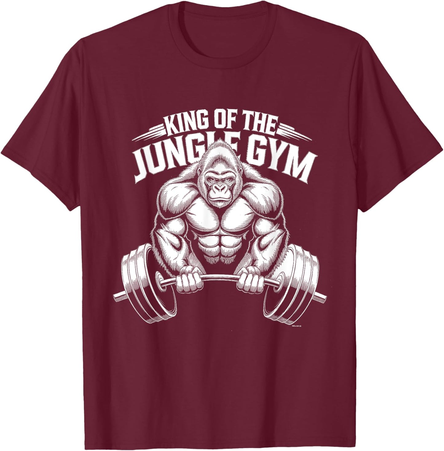 Animal Lovers Funny Quotes And Designs King of the Jungle Gym Gorilla Workout T-Shirt - T-Shirt | Maroon