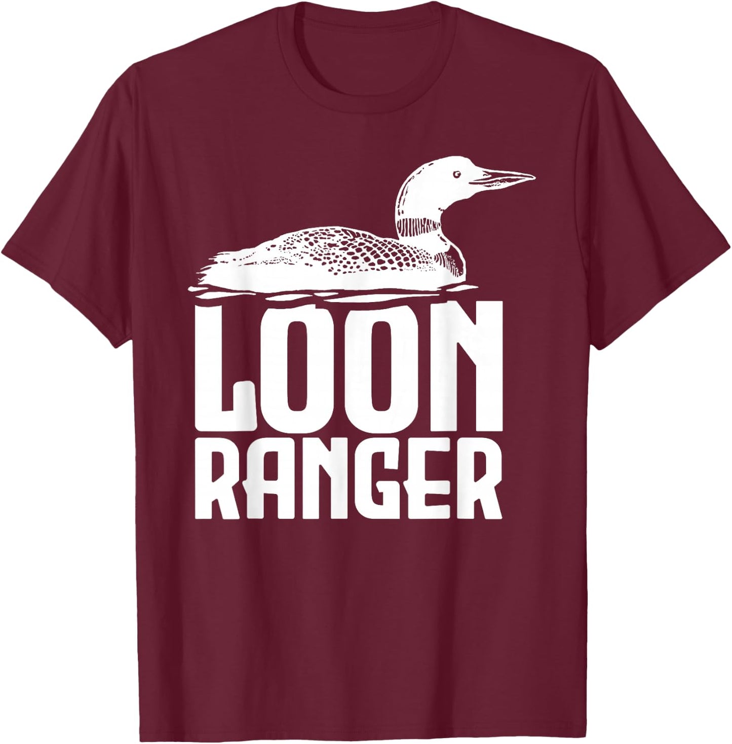 Loon Ranger T-Shirt - T-Shirt | Maroon