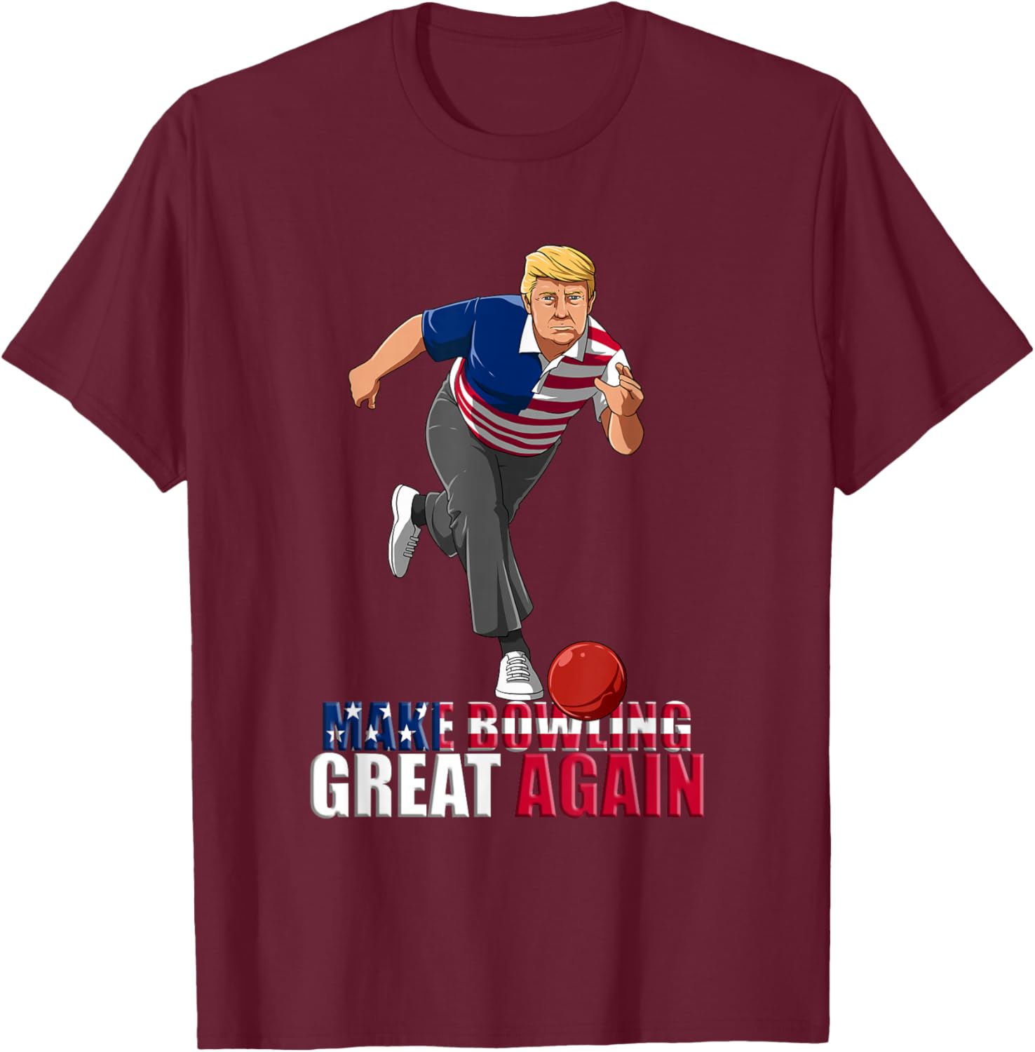 Make Bowling Great Again - Funny Trump Bowling Gift Small T-Shirt - T-Shirt | Maroon