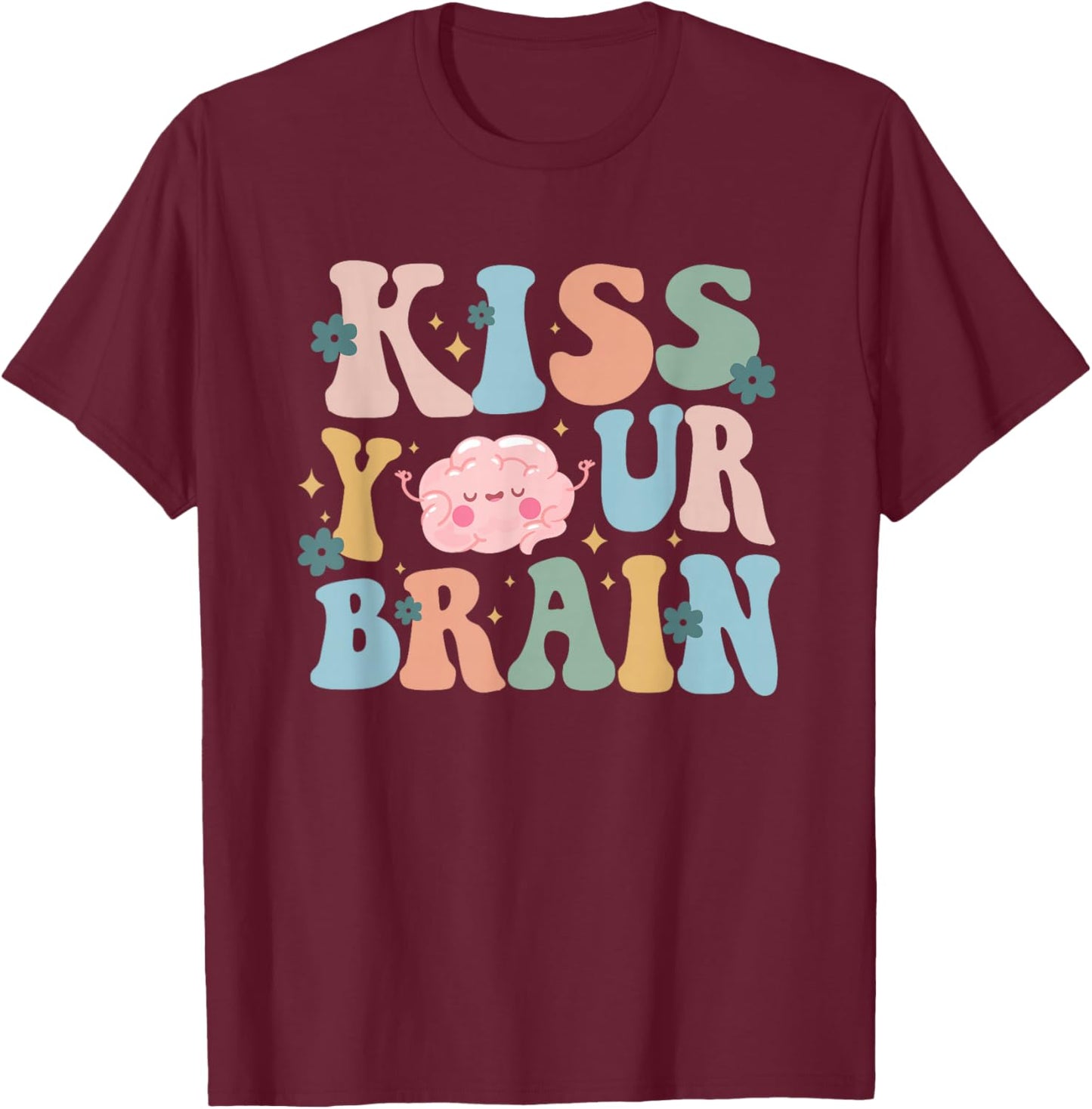 Kiss Your Brain Teacher Inspire Educate Groovy Retro Vintage T-Shirt - T-Shirt | Maroon