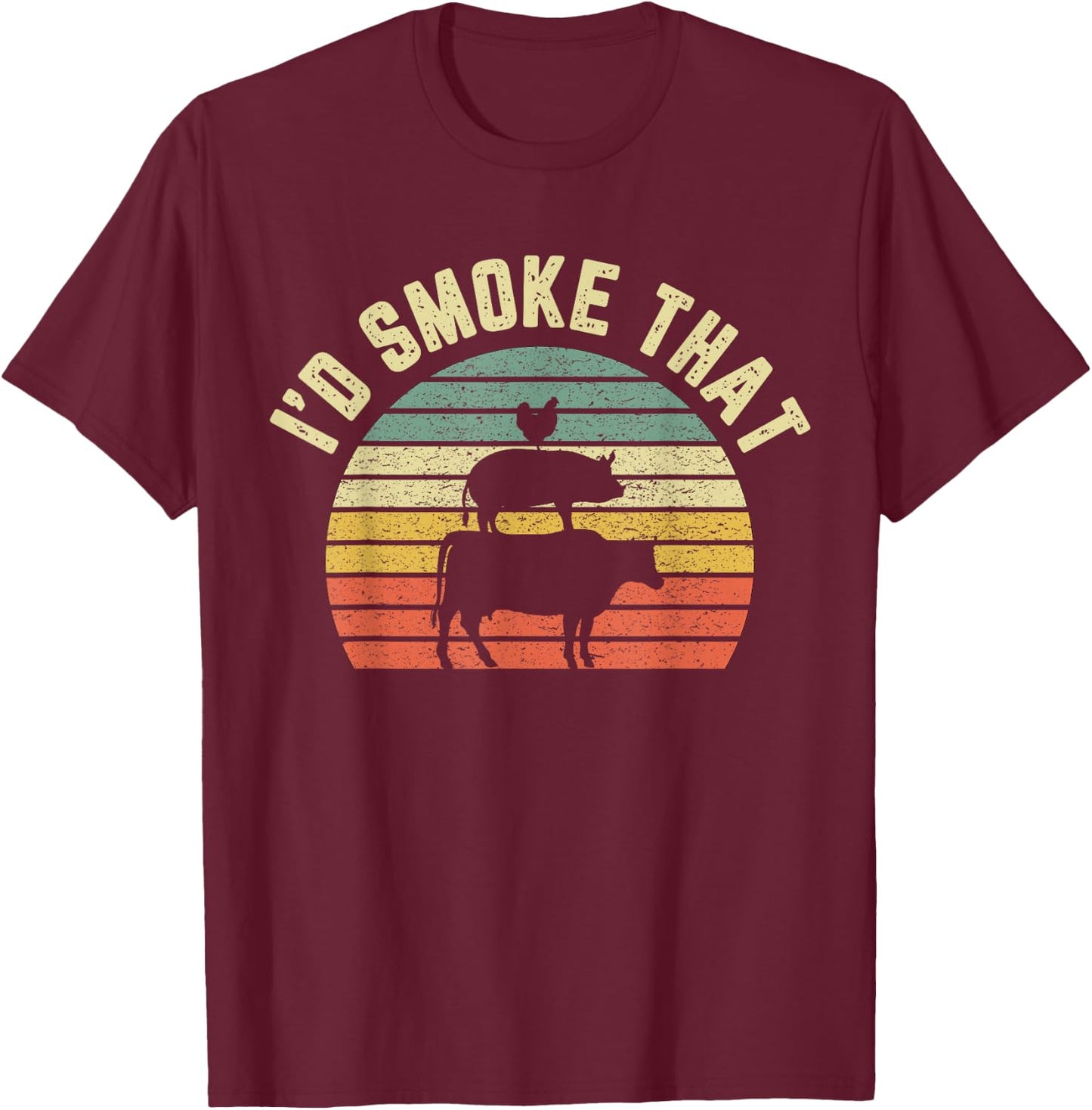 Funny BBQ Shirt I'd Smoke That Retro Barbeque Grilling Gift T-Shirt - T-Shirt | Maroon