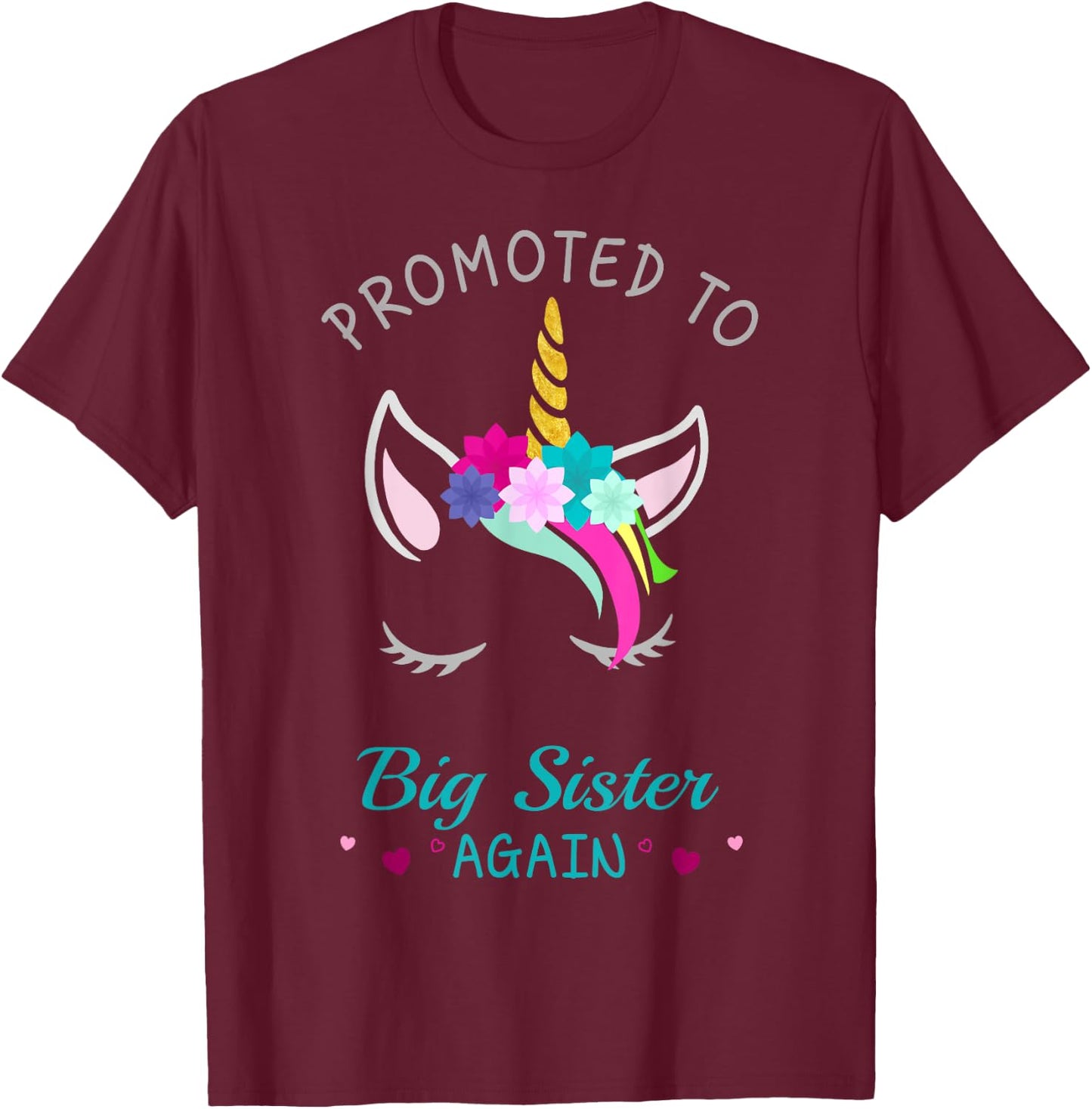 Promoted to Big Sister Again Unicorn T-Shirt - T-Shirt | Maroon
