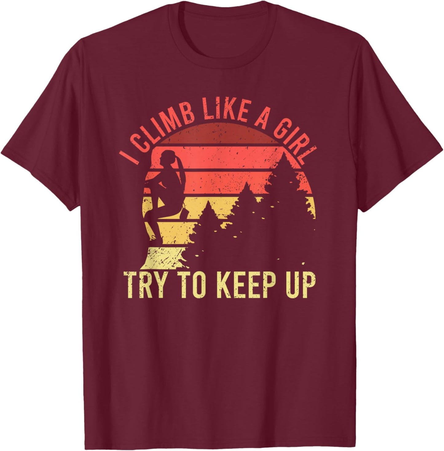 I Climb Like A Girl Rock Climbing Gear Kids Women Vintage T-Shirt - T-Shirt | Maroon
