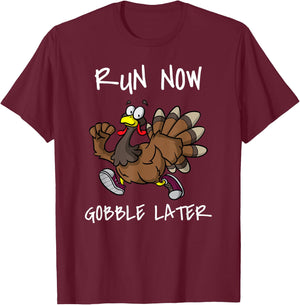 Run Now Gobble Later Funny Thanksgiving Day Race Turkey Trot T-Shirt - T-Shirt | Maroon