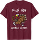 Run Now Gobble Later Funny Thanksgiving Day Race Turkey Trot T-Shirt - T-Shirt | Maroon