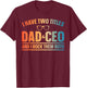 CEO Art For Dad Men Father Business Owner Entrepreneur CEO T-Shirt - T-Shirt | Maroon