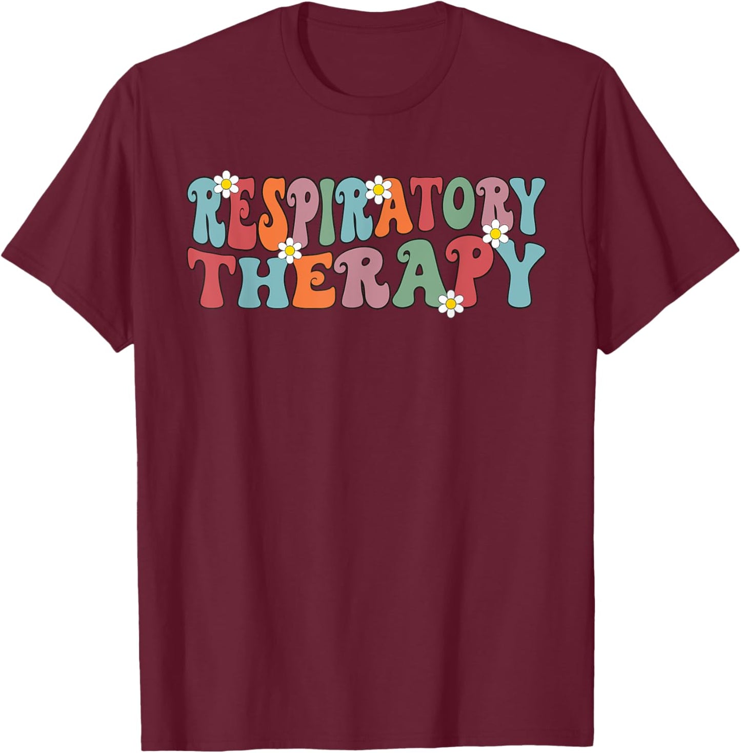 Groovy Respiratory Therapy Respiratory therapist RT Therapy T-Shirt - T-Shirt | Maroon