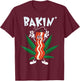 Fun Bakin' Bacon Gift Design for Weed Marijuana Smoke T-Shirt - T-Shirt | Maroon