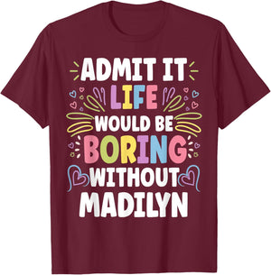 MADILYN Personalized Name Funny Cute Custom MADILYN Name T-Shirt - T-Shirt | Maroon