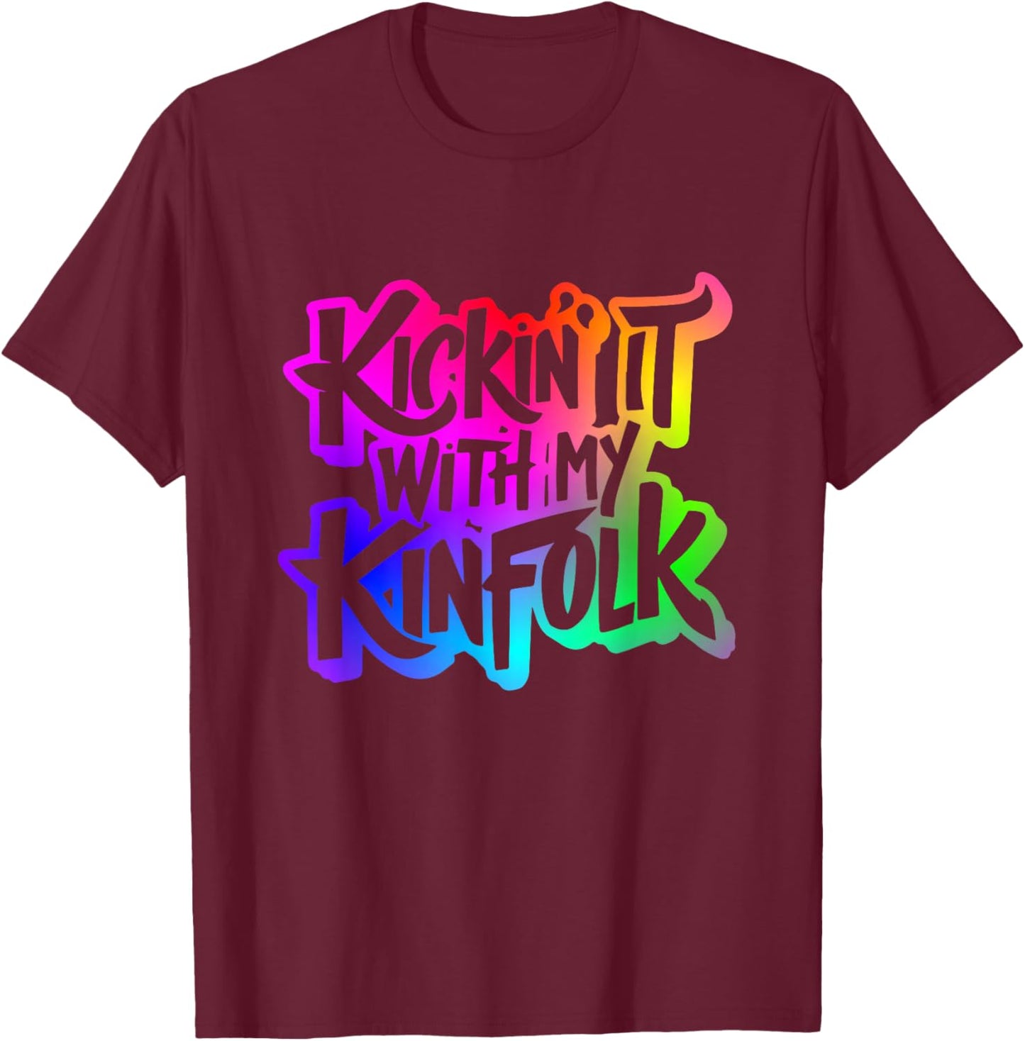 Funny Memorable Family Reunion Celebration Apparel Kickin' It With My Kinfolk -Adults Black Short Sleeve Classic Fit Small T-Shirt - T-Shirt | Maroon