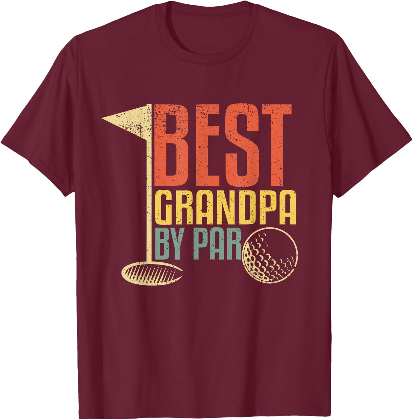 Best Grandpa By Par Retro Funny Golf Player Papa Fathers Day T-Shirt - T-Shirt | Maroon
