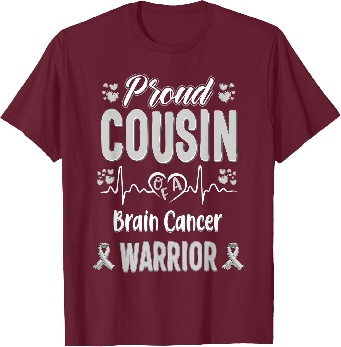 proud Cousin Brain cancer warrior awareness ribbon Grey T-Shirt - T-Shirt | Maroon