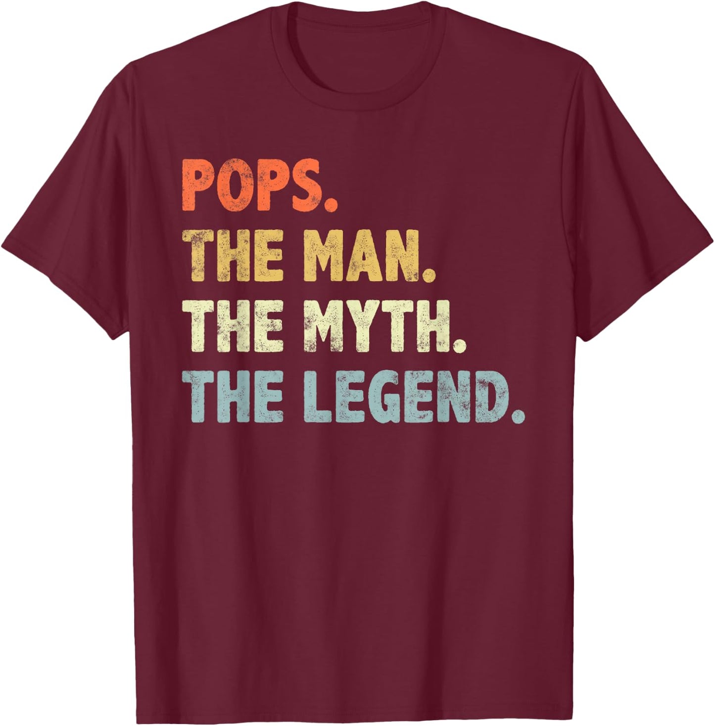 Pops The Man Myth Legend Father’s day Gift Papa Grandpa T-Shirt - T-Shirt | Maroon