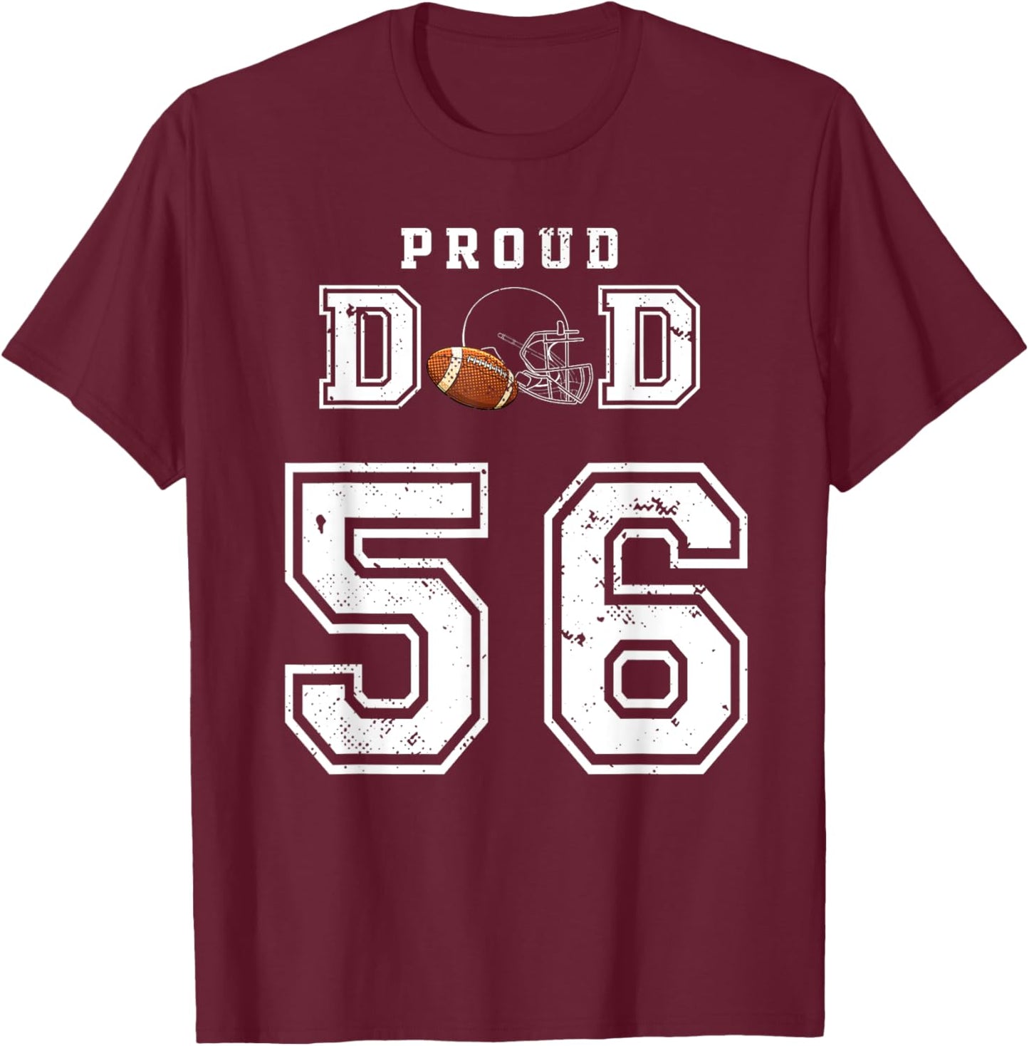 Custom Proud Football Dad Number 56 Personalized T-Shirt - T-Shirt | Maroon