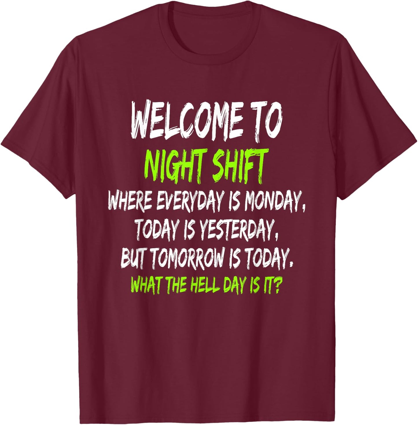 Night Shift Workers, Funny Midnight Shift T-Shirt - T-Shirt | Maroon