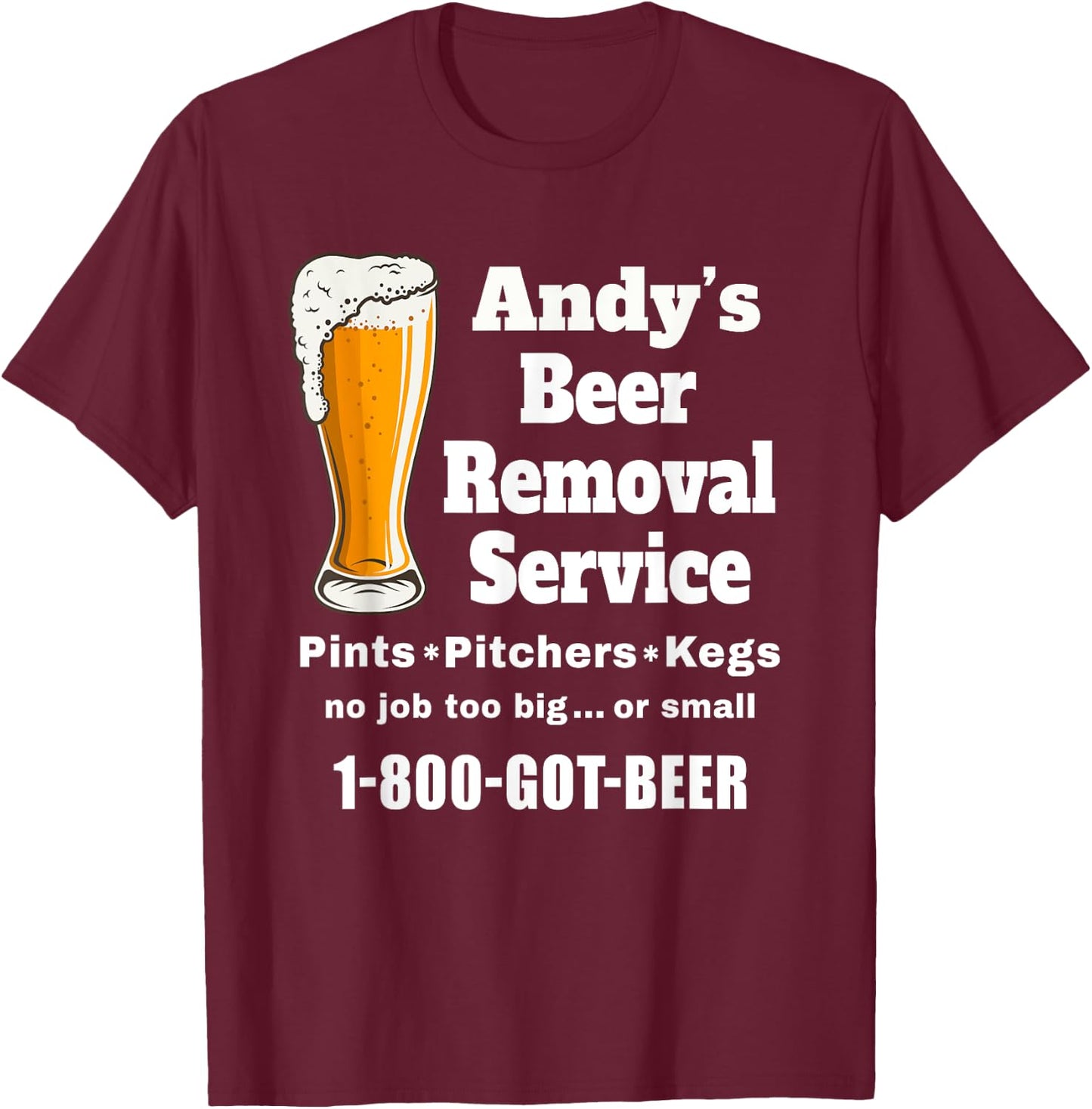 Andy's Beer Removal Service Andrew Funny Beer lover drinker T-Shirt - T-Shirt | Maroon