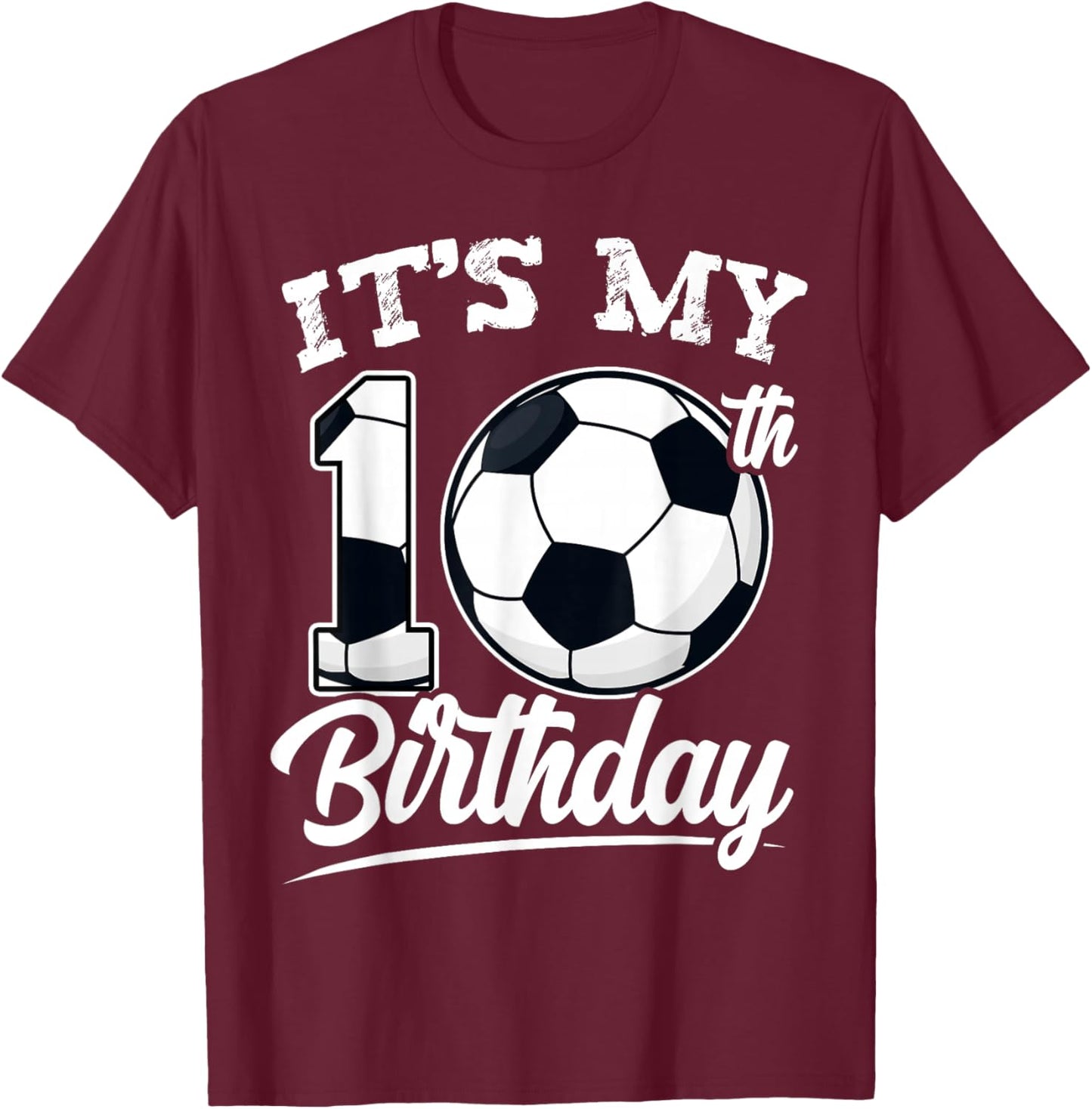 It's My 10th Birthday Soccer Player 10 Bday Party Team T-Shirt - T-Shirt | Maroon