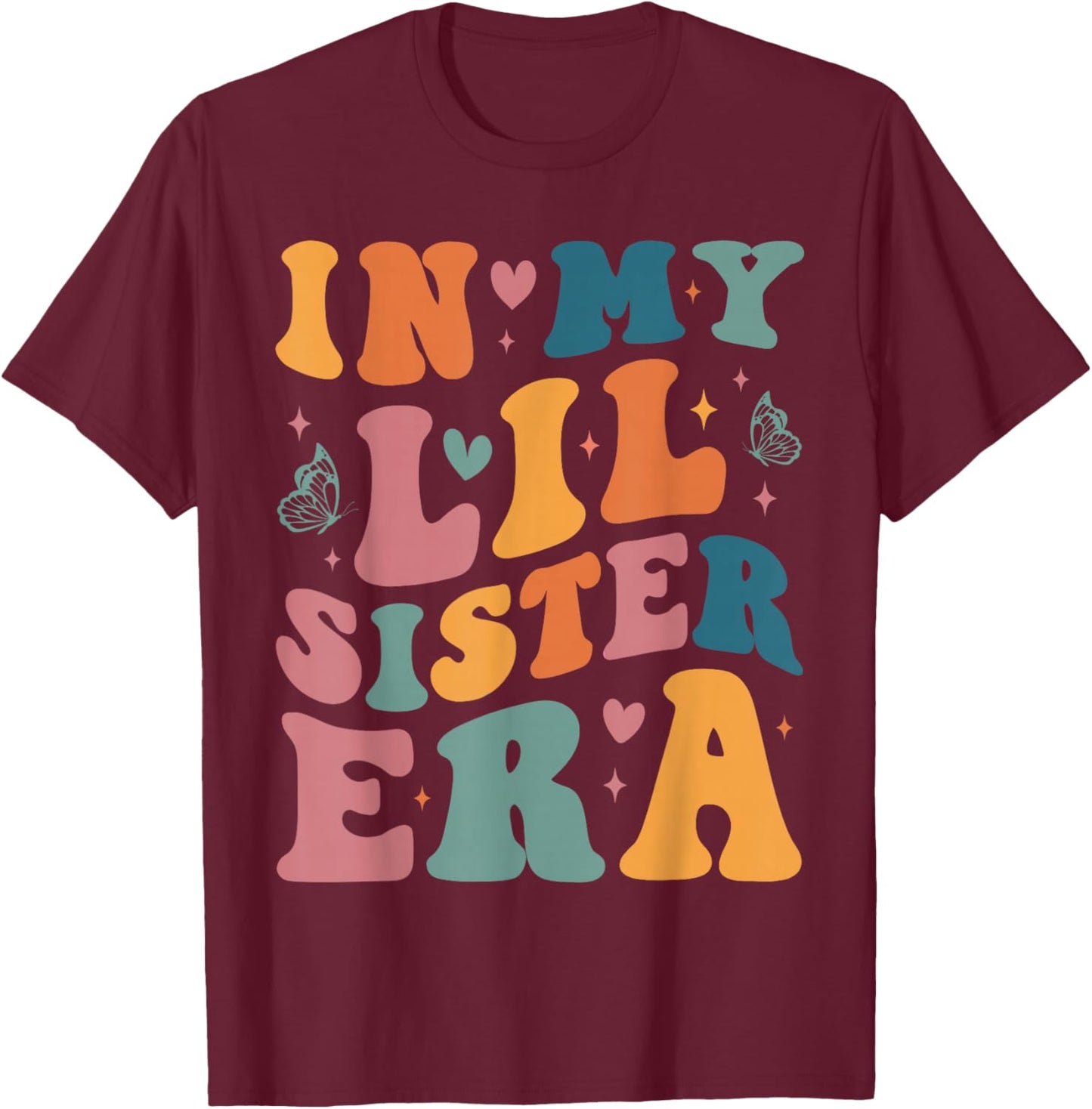 In My Lil Sister Era Announcement Pregnancy Little Sis Girls T-Shirt - T-Shirt | Maroon