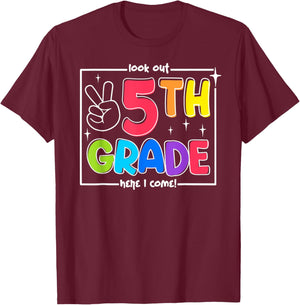 Look Out 5th Grade Here I Come Fifth Grade Back To School T-Shirt - T-Shirt | Maroon