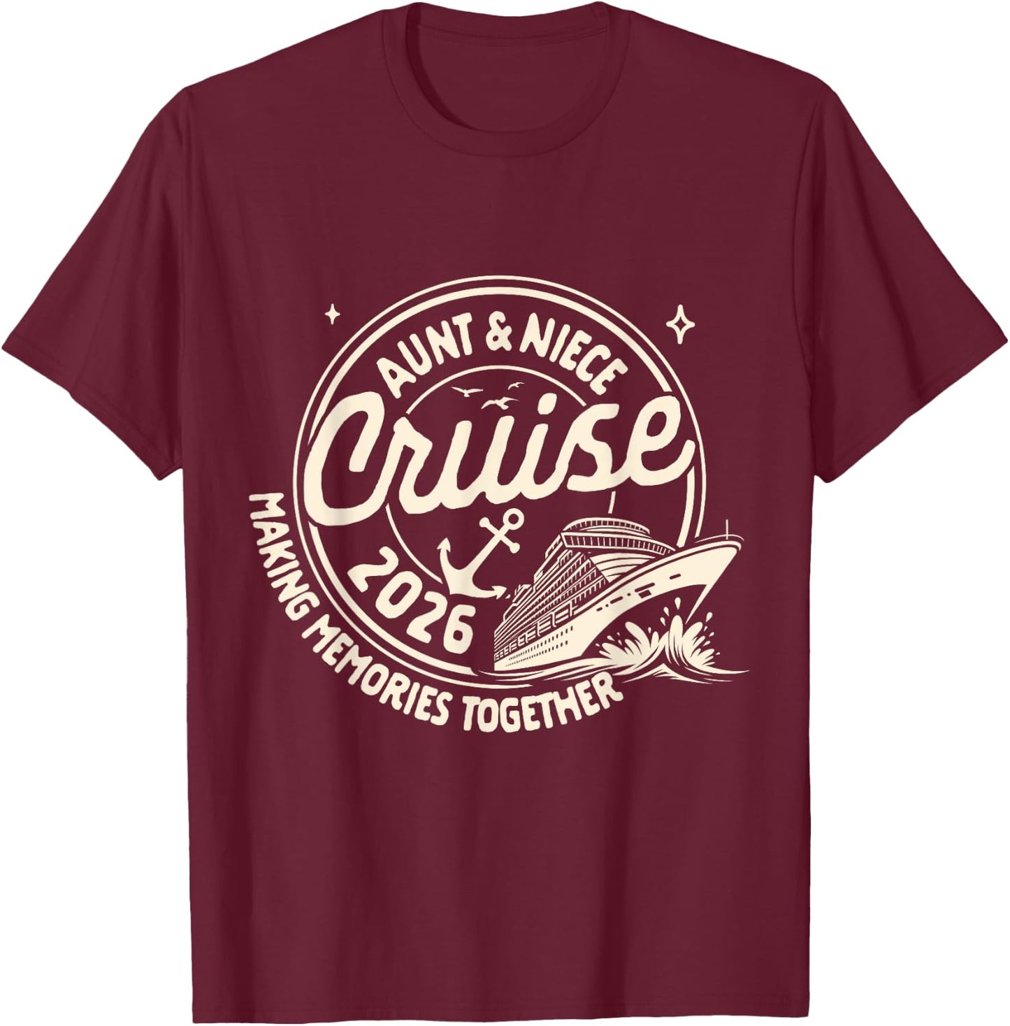 Cruise Trip Family Trip Cruising Aunt & Niece Cruise 2026 T-Shirt - T-Shirt | Maroon