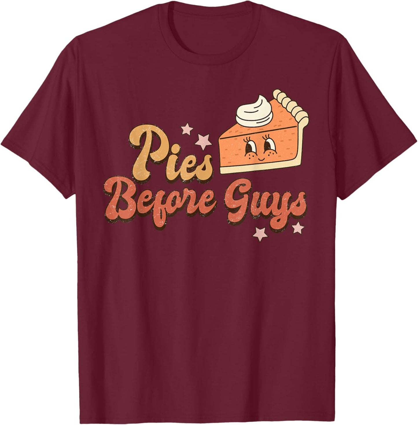 Groovy Retro Pumpkin Pies Thanksgiving Dinner Before Guys T-Shirt - T-Shirt | Maroon