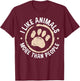 I Like Animals More Than People For An Animal Lover T-Shirt - T-Shirt | Maroon