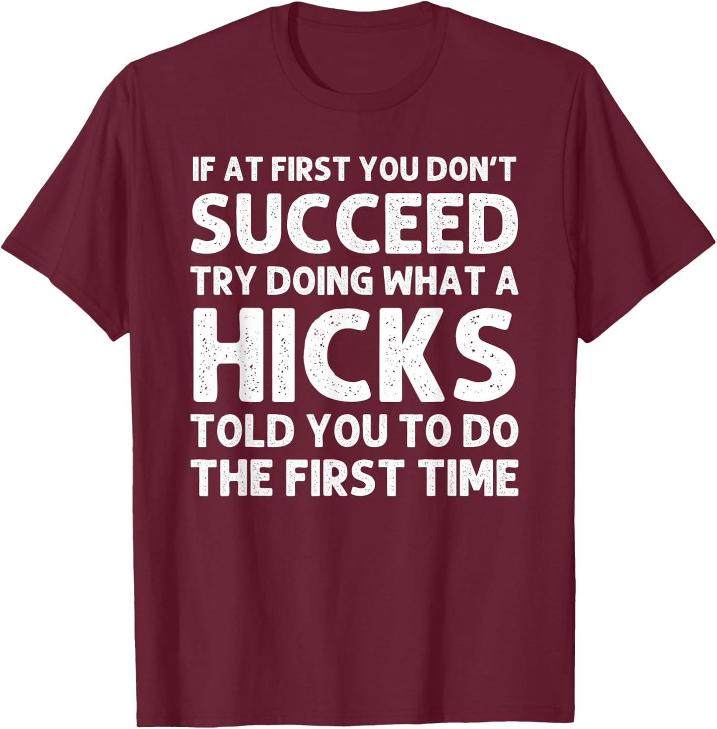 HICKS Funny Surname Family Tree Birthday Reunion Idea T-Shirt - T-Shirt | Maroon