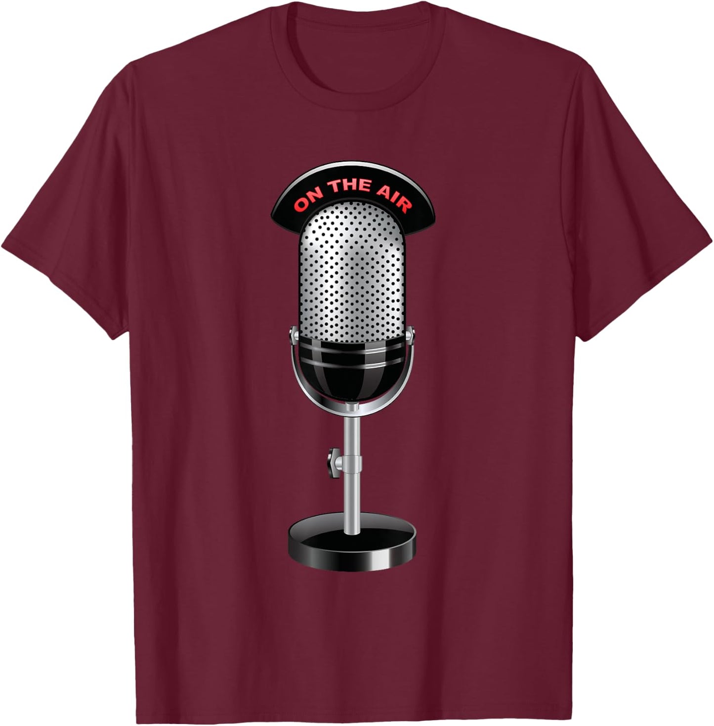 On The Air With Radio Host And Podcasting Microphone T-Shirt - T-Shirt | Maroon