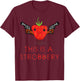 This is a Strobbery Funny Strawberry T-Shirt - T-Shirt | Maroon