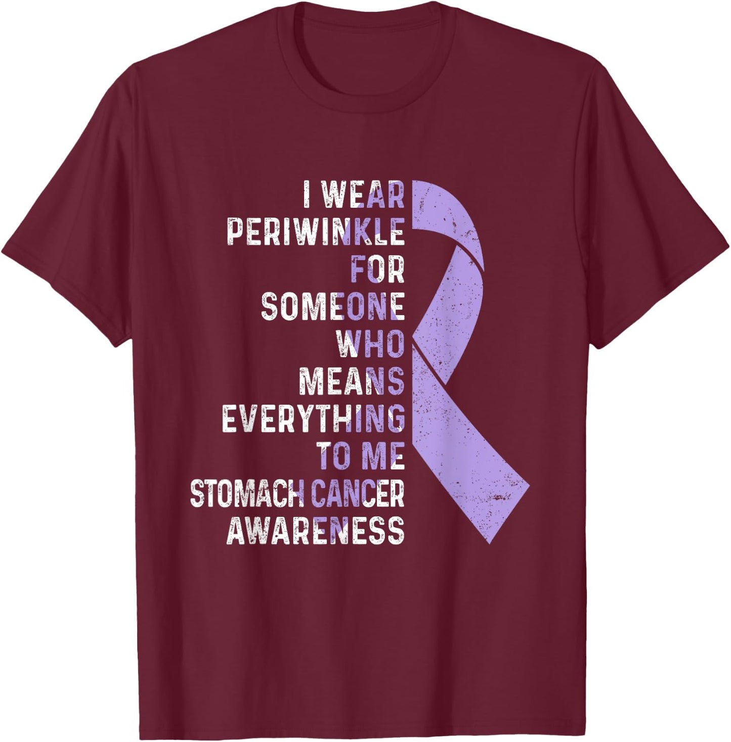 I Wear Periwinkle Ribbon Stomach Cancer Awareness Support T-Shirt - T-Shirt | Maroon