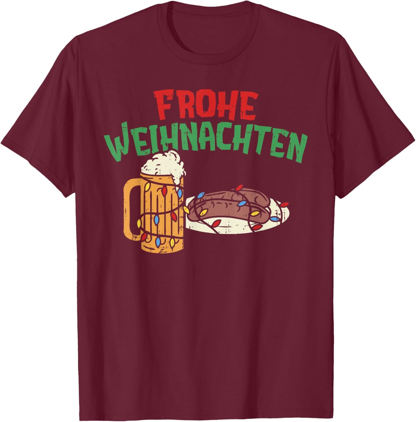 Frohe Weihnachten Shirt Germany Christmas Beer Bratwurst T-Shirt - T-Shirt | Maroon