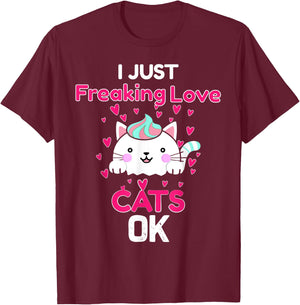 I Just Freaking Love Cats Ok Funny Cat Lovers Men Women Kids T-Shirt - T-Shirt | Maroon