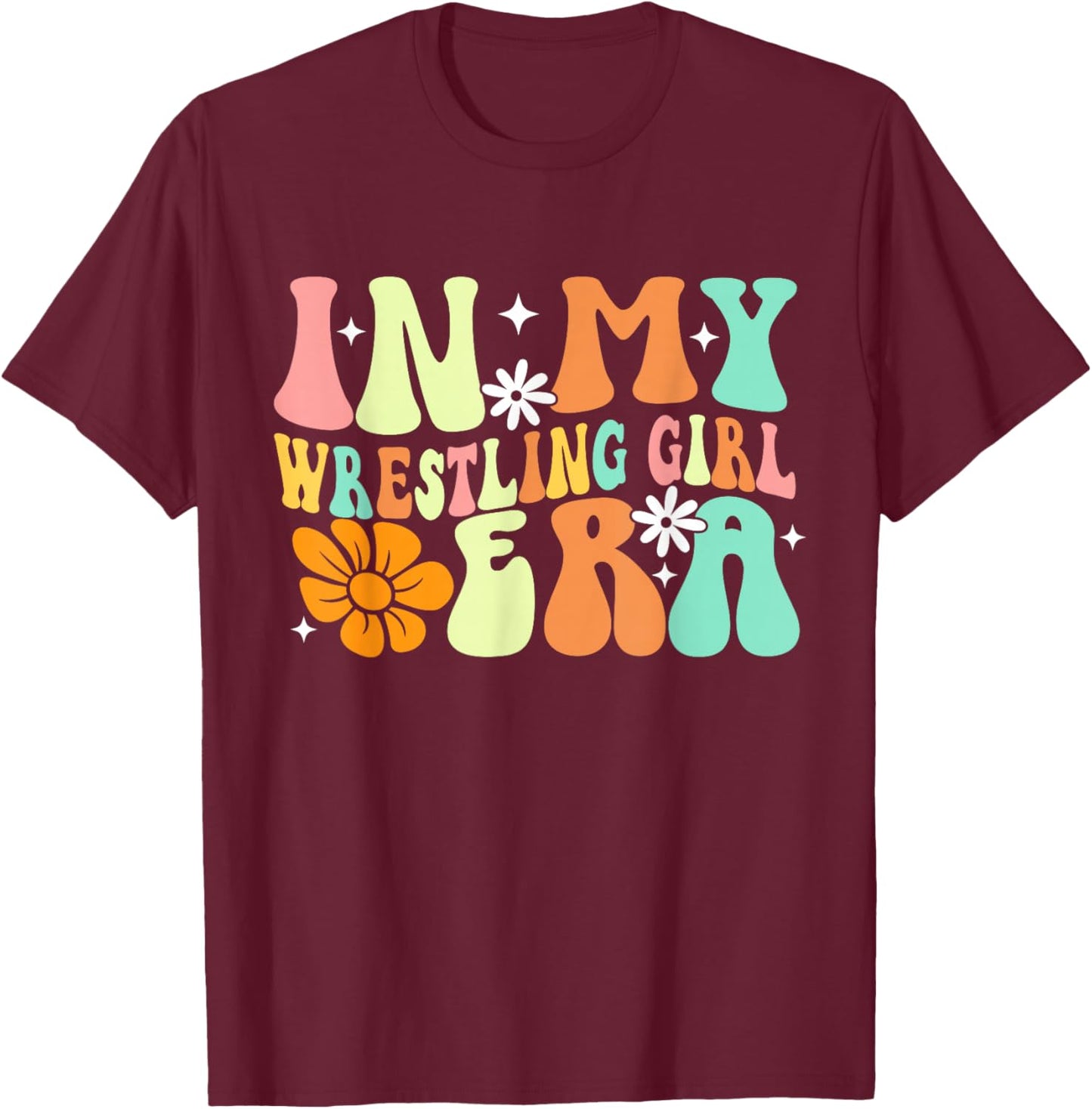 In My Wrestling Girl Era Wrestler Wrestle Groovy Women T-Shirt - T-Shirt | Maroon
