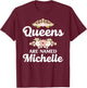 Queens Are Named MICHELLE Gift Personalized Funny Christmas T-Shirt - T-Shirt | Maroon