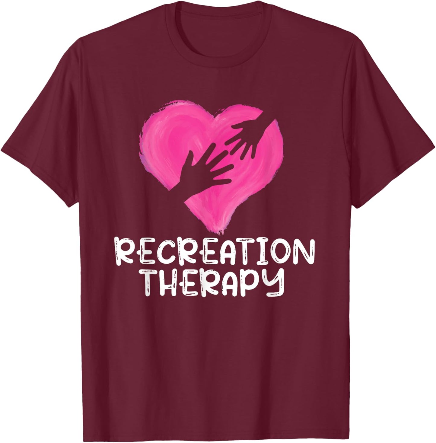 Recreation Therapy RT Funny Recreational Therapist T-Shirt - T-Shirt | Maroon