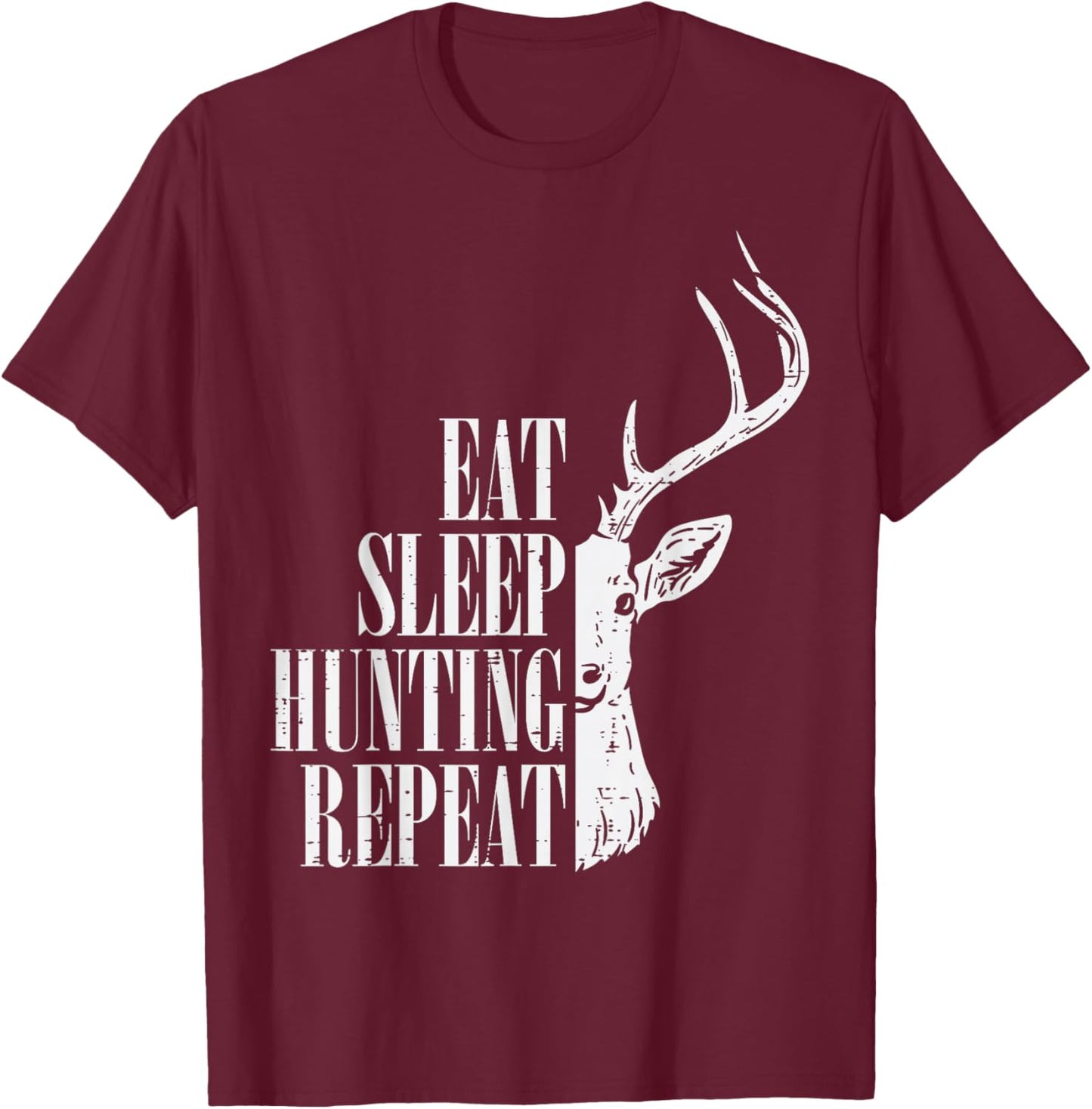 Eat Sleep Hunting Repeat Funny Deer Hunter Men Women Kids T-Shirt - T-Shirt | Maroon