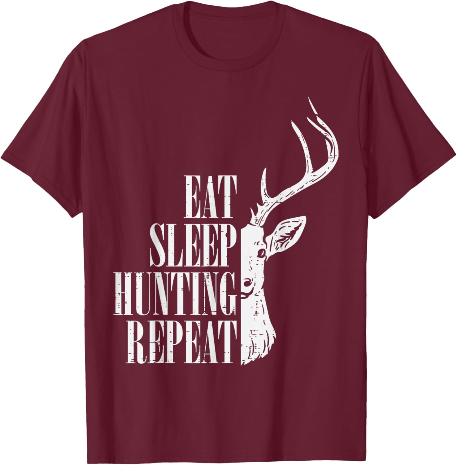 Eat Sleep Hunting Repeat Funny Deer Hunter Men Women Kids T-Shirt - T-Shirt | Maroon